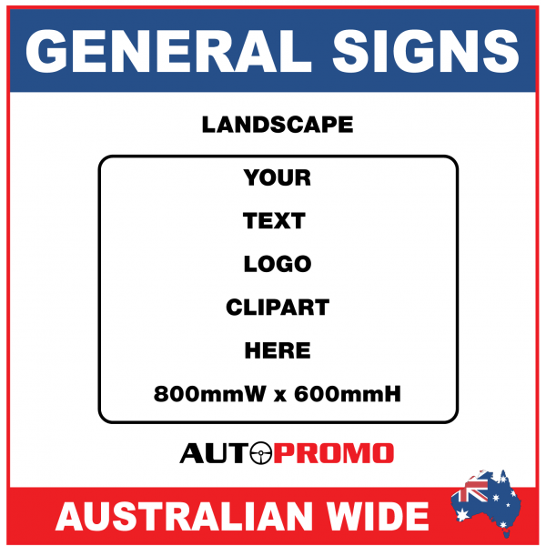 General Sign 800mmW x 600mmH - Landscape